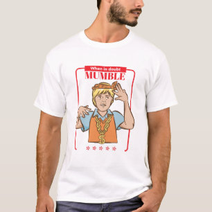 When in doubt, mumble very old school rapper T-Shirt