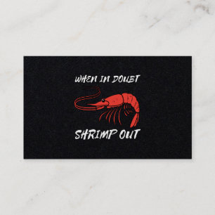 When In Doubt Shrimp Out Business Card