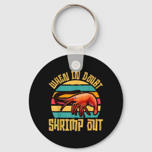 When In Doubt Shrimp Out Funny Jiu Jitsu Retro Key Ring
