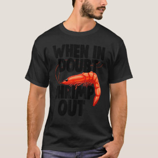 When In Doubt Shrimps Out Women Prawn Foodie Love T-Shirt