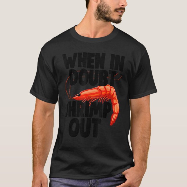 When In Doubt Shrimps Out Women Prawn Foodie Love T-Shirt (Front)