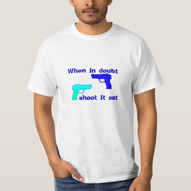 When In Doubt T-Shirt (Front)