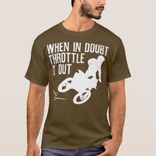 When in Doubt Throttle It Out Dirt Bike Premium T-Shirt