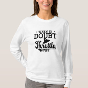 When In Doubt Throttle It Out Jet Skiing Jet Ski T-Shirt