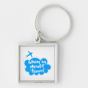 When In Doubt Travel Cloud Key Ring