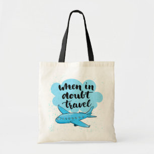 When In Doubt Travel Tote Bag