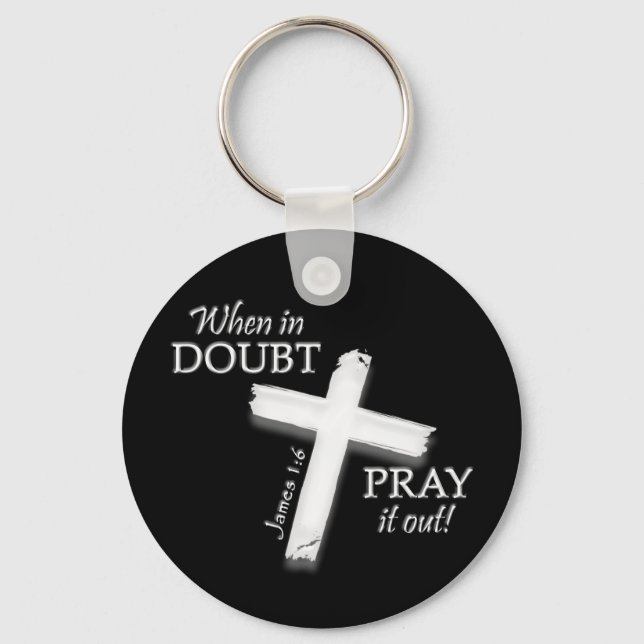 When in Doubt . . . (White) Dark Key Ring (Front)