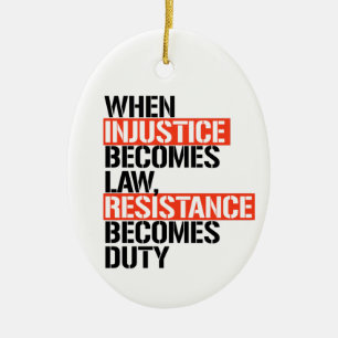 When injustice becomes law ceramic tree decoration
