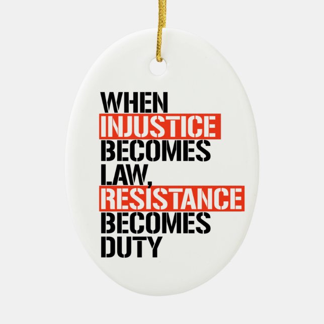 When injustice becomes law ceramic tree decoration (Front)