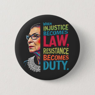When Injustice Becomes Law Resistance Becomes Duty 6 Cm Round Badge