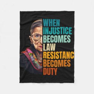 When Injustice Becomes Law Resistance Becomes Duty Fleece Blanket