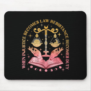 When Injustice Becomes Law Resistance Becomes Duty Mouse Pad