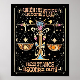 When Injustice Becomes Law Resistance Becomes Duty Poster