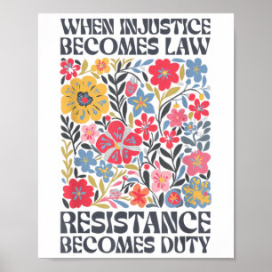 When Injustice Becomes Law Resistance Becomes Duty Poster