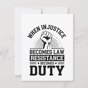 When Injustice Becomes Law Resistance Becomes Duty Thank You Card