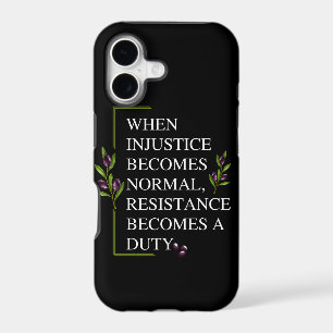 WHEN INJUSTICE BECOMES NORMAL, RESISTANCE BECOMES