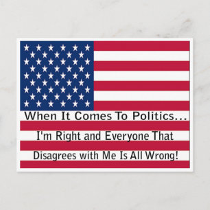 When It Comes To Politics Postcard