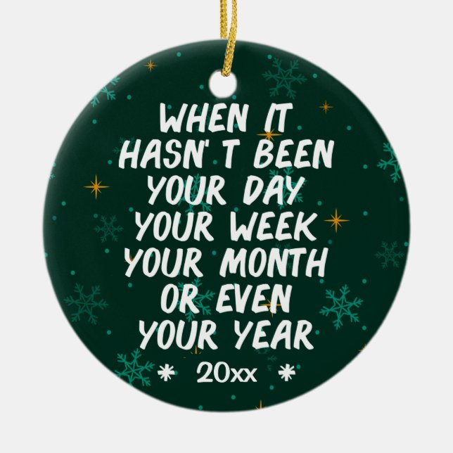 When It Hasn't Been day 2020, funny memes Ceramic Tree Decoration (Front)
