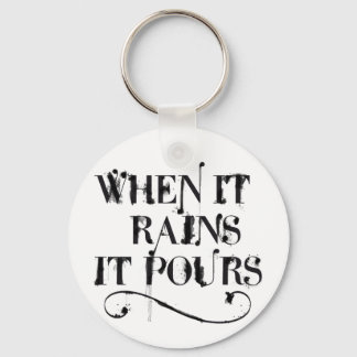 When it rains is pours key ring