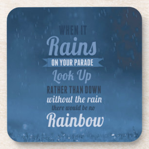 When It Rains On Your Parade - Motivational Coaster