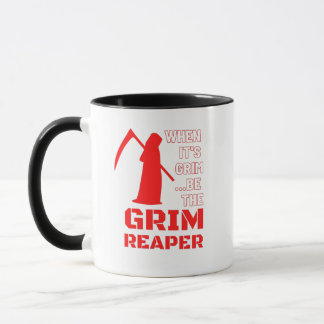 When it's grim, be the Grim Reaper Mug