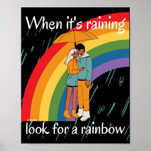 WHEN IT'S RAINING LOOK FOR A RAINBOW inspirational Poster
