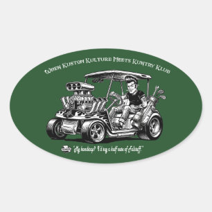 When Kustom Kulture Meets Kuntry Klub Konventions Oval Sticker