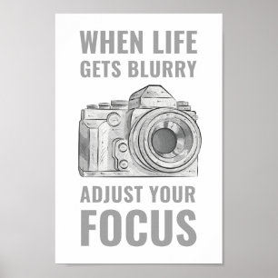 When Life Gets Blurry Adjust Your Focus Motivation Poster