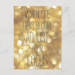 When life gets blurry - Gold Inspirational Quote Postcard