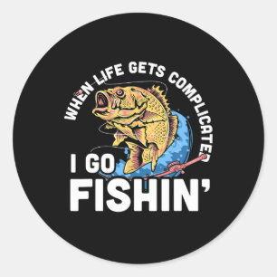 When Life Gets Complicated I Go Fishin - Funny Fis Classic Round Sticker