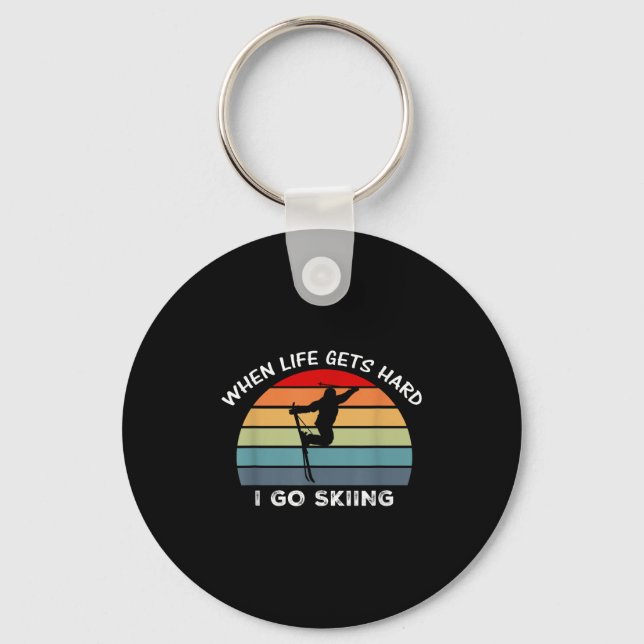 When Life Gets Hard, I Go Skiing  Key Ring (Front)