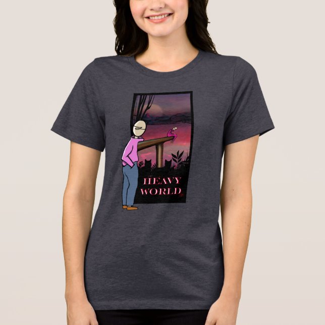 When Life Gets Heavy Tri-Blend Shirt (Front)