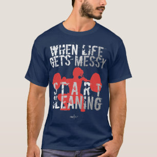 When Life Gets Messy Start Cleaning Triblend 1  T-Shirt