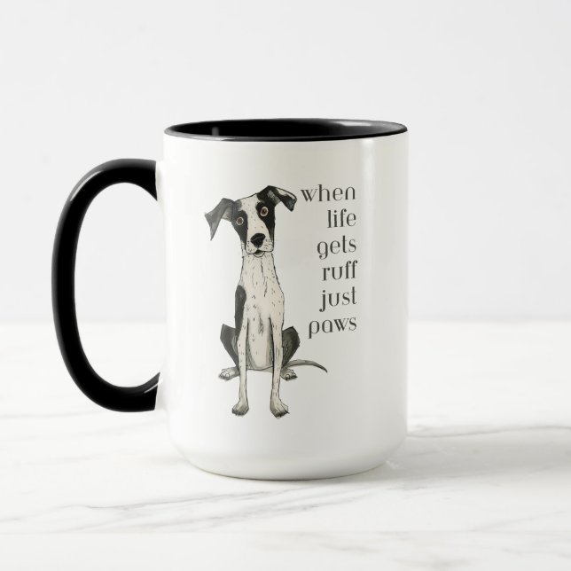 when life gets ruff just paws mug (Left)