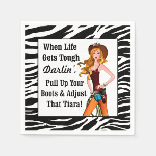 When Life Gets Tough Darlin' Pull Up Your Boots... Napkin