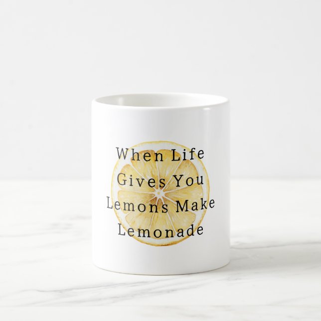 When Life Give Your Lemons Coffee Mug (Center)