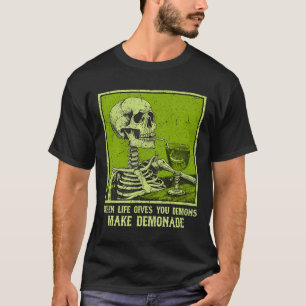 When Life Gives Demons Make Demonade Funny Meme T-Shirt