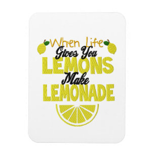 When Life Gives Lemons (add own background colour) Magnet