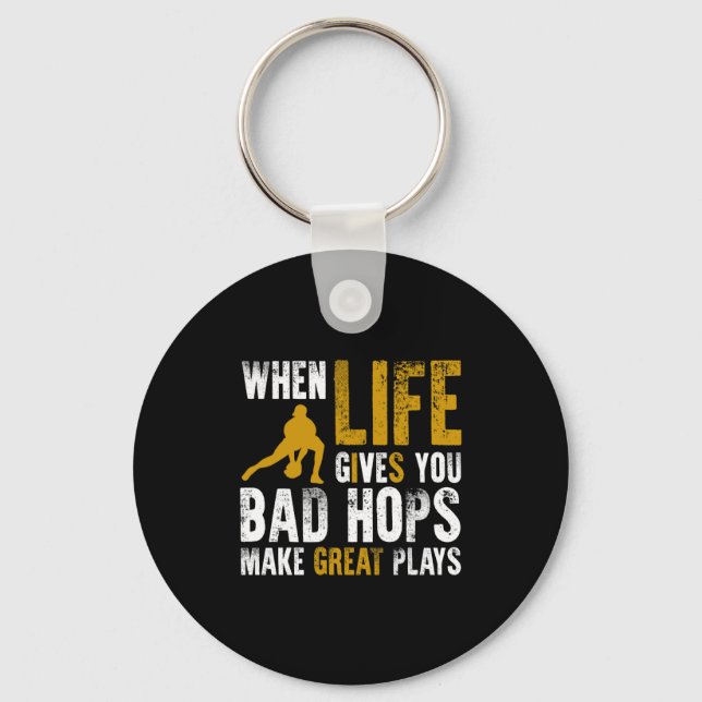 When life gives you bad hops make great plays  key ring (Front)