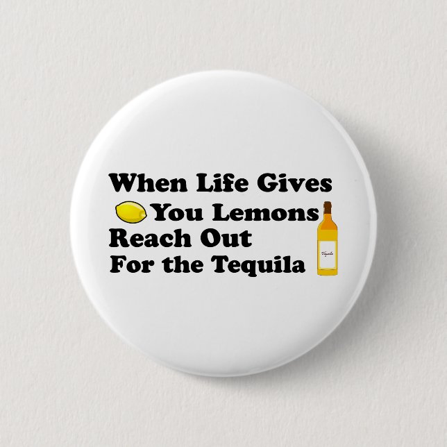 When Life Gives You Lemons.... 6 Cm Round Badge (Front)