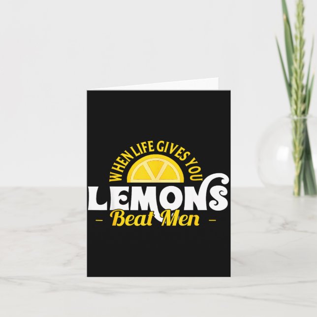 When Life Gives You Lemons Beat Men Funny Sarcasm  Card (Front)