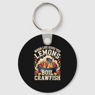 When life gives you lemons boil crawfish cajun key ring