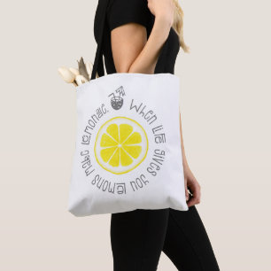 When Life Gives You Lemons Calligraphy Art Lemon Tote Bag