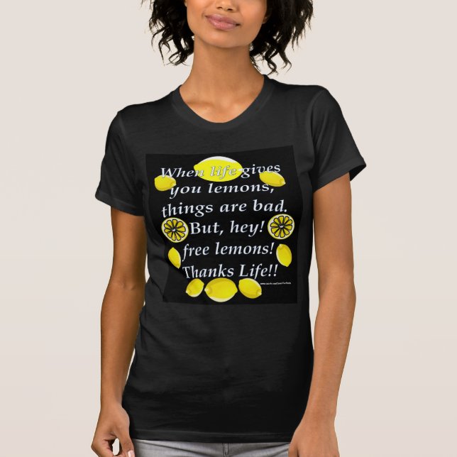When Life Gives You Lemons - Cool Free Lemons! T-Shirt (Front)