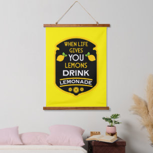 When Life Gives You Lemons Drink Lemonade Hanging Tapestry