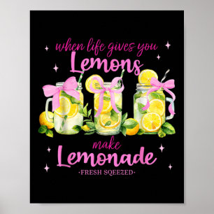 When Life Gives You Lemons Make Lemonade Coquette  Poster