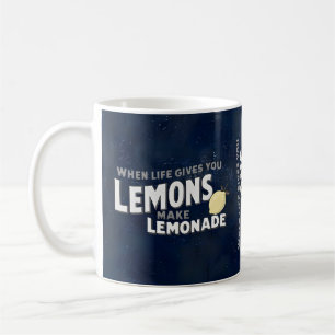 When Life Gives You Lemons Make Lemonade Inspirati Coffee Mug