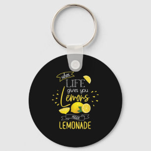 When Life Gives You Lemons Make Lemonade Key Ring