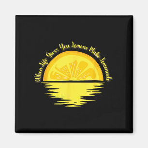 When Life Gives You Lemons Make... - Lemonade Magnet