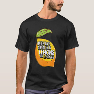 When Life Gives You Lemons Make Lemonade Stand T-Shirt